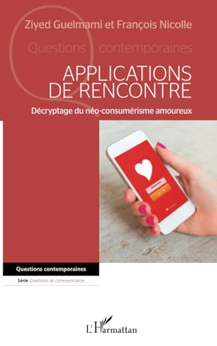 Applications de rencontre: D&eacute;cryptage du n&eacute;o-consum&eacute;risme...