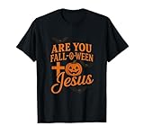 Photo Gallery are you fall-o-ween jesus christian halloween fall costume maglietta Photo Gallery are you fall-o-ween jesus christian halloween fall costume maglietta