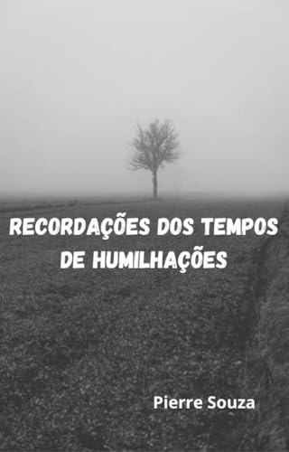 Recordações dos Tempos de Humilhações
