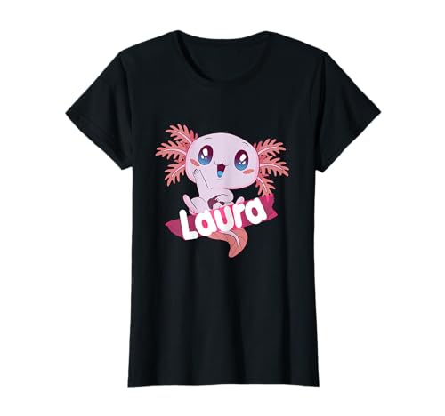 LAURA - Hermoso nombre de niña con lindo Ajolote Camiseta
