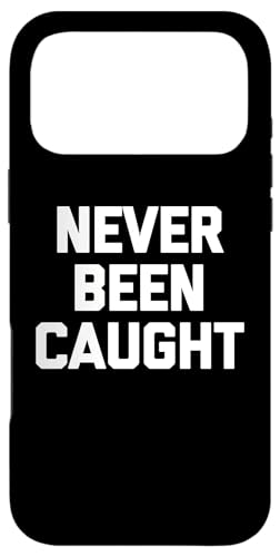 Never Been Caughted - �ʔ������t ��� ���킢�� �N�[�� �m�x���e�B �X�}�z�P�[�X iPhone 17 Pro Max �p