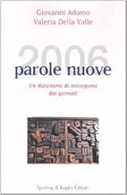 Duemilasei parole nuove Un dizionario di neologismi dai giornali