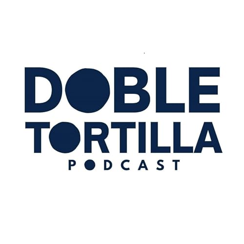 Doble Tortilla Podcast cover art