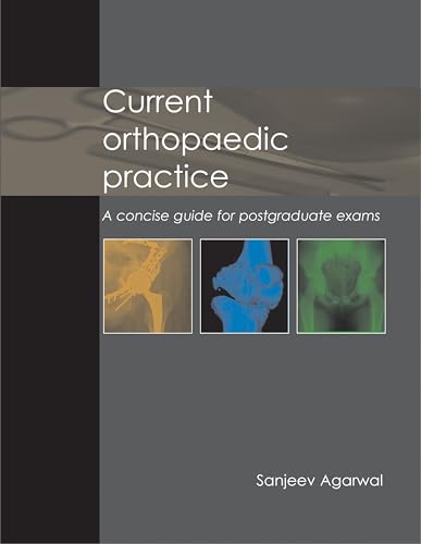 Current Orthopaedic Practice: A Concise Guide for Postgraduate Exams