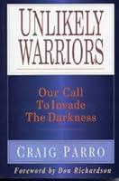 Unlikely Warriors, Our Call to Invade the Darkness B000AV2RRI Book Cover