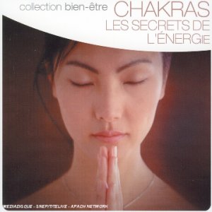 Chakras : Les Secrets De L'Energie 2004 [Audio CD]