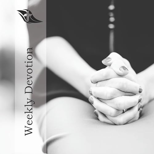 Weekly Devotion: March 9, 2026 "You Can Be Still"