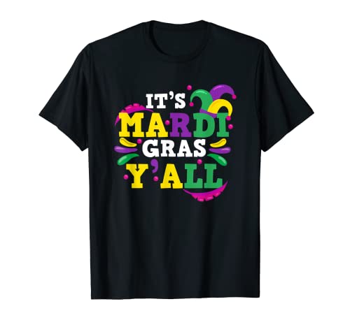 Funny Carnival Party Its Mardi Gras Y All T-Shirt