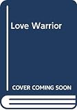 Love Warrior (Chinese Edition)