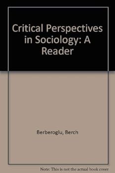 Paperback CRITICAL PERSPECTIVES IN SOCIOLOGY: A READER Book