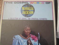 The Gospel World of Mahalia Jackson.A Collection of Gospel and Spiritual Favorites, Kenwood Records SLP 501