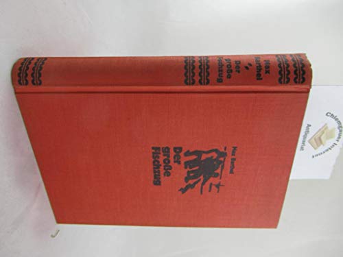 Der große Fischzug - Ein Erlebnis-Roman aus Sowjetrussland