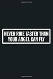  Never Ride Faster Than Your Angel Can Fly Biker Patch Style Premium: Notebook Planner - 6x9 inch Daily Planner Journal, To Do List Notebook, Daily Organizer, 114 Pages
