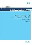  Wasserversorgung 2: Guss-, Stahlbeton- und Stahlrohre für Wasserleitungen (DIN-Taschenbuch)