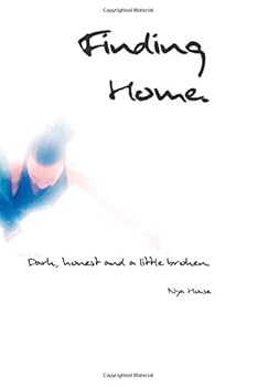 Paperback Finding Home.: Dark, honest and a little broken Book