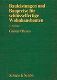 Bauleistungen und Baupreise für schlüsselfertige Wohnhausbauten: Rohbau, Ausbau, Außenanlagen