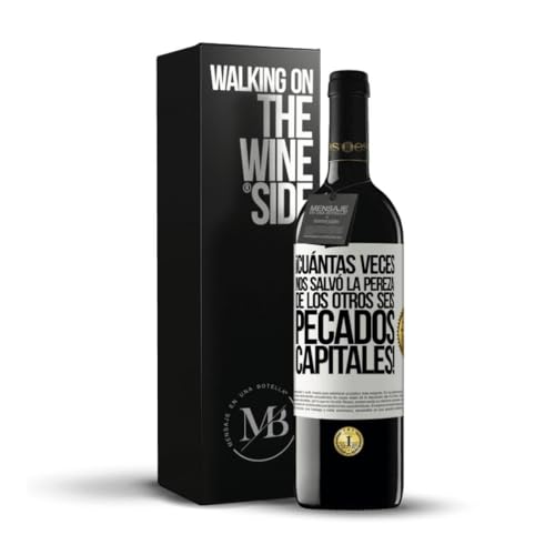 «¡Cuántas veces nos salvó la pereza de los otros seis pecados capitales!» Mensaje en una Botella. Vino Tinto Premium Reserva 12 Meses + Gift Box. Etiqueta Blanca PERSONALIZABLE