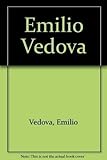 emilio vedova corrente artistica  Emilio Vedova