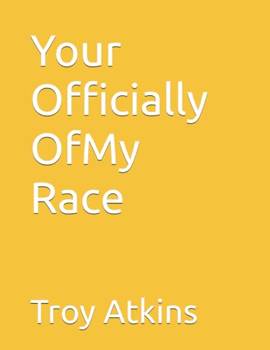 Your Officially OfMy Race (A Series Of Poems Are Now Afoot)