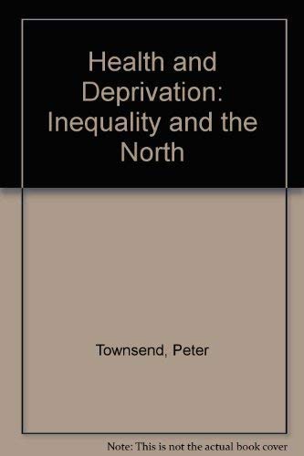 Health and Deprivation: Inequality and the North 0415042984 Book Cover