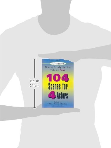 The Ultimate Scene Study Series Volume IV: 104 Scenes for 4 Actors