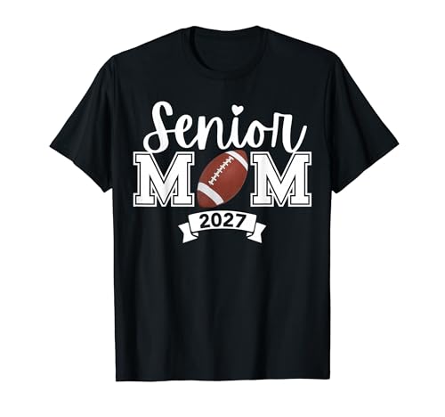 Proud Mom Of A Football Senior 2027 Cute Heart Graduation T�V���c