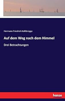 Paperback Auf dem Weg nach dem Himmel: Drei Betrachtungen [German] Book