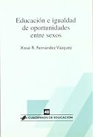 Educación e igualdad de oportunidades entre sexos (Cuadernos de educación) (Spanish Edition) 8485840984 Book Cover
