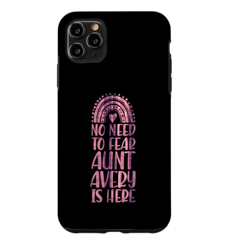 No Need To Fear Aunt Avery Is Here �t�@�[�X�g�l�[�� ���C���{�[ Auntie �X�}�z�P�[�X iPhone 11 Pro Max �p