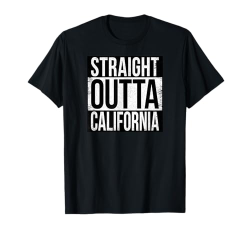 STRAIGHT OUTTA CALIFORNIA T-Shirt