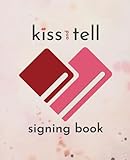 Kiss And Tell Signing Book