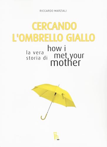 Bild: Cercando l'ombrello giallo. La vera storia di How I met your mother (TV Mon Amour) f�r 20,58 EUR bei amazon.de