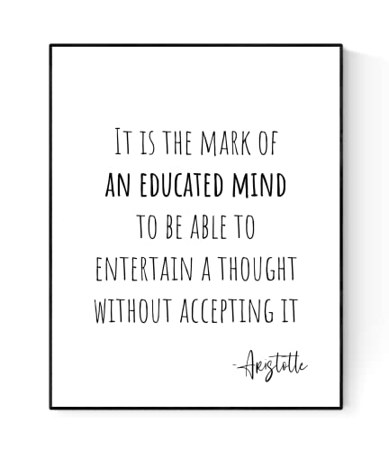 It Is The Mark Of An Educated Mind | To