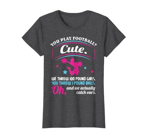 Cheerleading Quotes & Shirts You Play Football That's Cute T-Shirt, Women, Dark Heather Grey, XX-Large