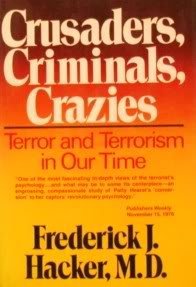 Hardcover Crusaders, Criminals, Crazies: Terror and Terrorism in Our Time Book