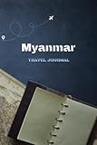 MYANMAR: TRAVEL JOURNAL, Tourism Journal, 110 blank pages, 6x9 inch - OUAKRIM Traveling 