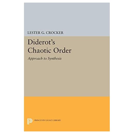 Diderot's Chaotic Order: Approach to Synthesis (Princeton Legacy Library)