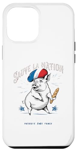 Coque pour iPhone 14 Plus Sauve La Nation Mange Du Cochon Cadeau Humour France