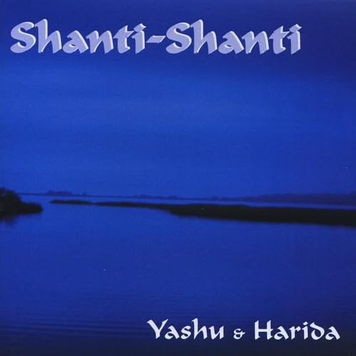 Shanti Shanti [Audio CD] Yashu and Jay Leonhart