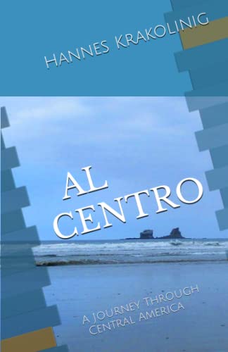 AL CENTRO: A Journey Through Central America