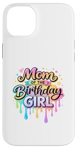 Mom of the Birthday Girl | ���g�����C���{�[�����e�B���O�t�H���g �X�}�z�P�[�X iPhone 14 Plus �p