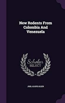 Hardcover New Rodents From Colombia And Venezuela Book