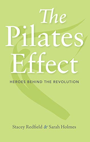 Télécharger The Pilates Effect: Heroes Behind the Revolution (English Edition) Gratuit