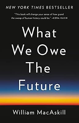 What We Owe the Future