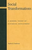 Social Transformations: A General Theory of Historical Development