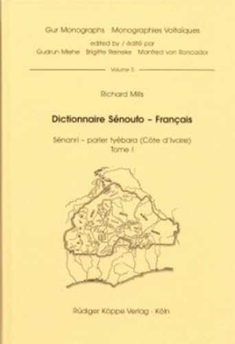 Dictionnaire Sénoufo-Français. Sénanri parler tyébara (Côte d Ivoire). Avec un index français-tyébara
