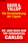 Die Verschwörung der Lügner: Die Jagd nach Carlos, dem Schakal (Knaur Taschenbücher. Politik und Zeitgeschichte) - David A Yallop