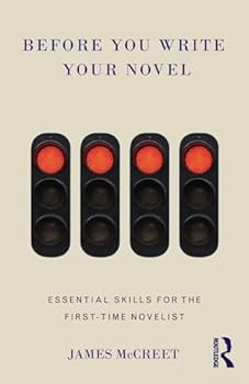Paperback Before You Write Your Novel: Essential Skills for the First-time Novelist Book