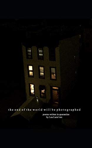 The End of the World will be Photographed: and other poems