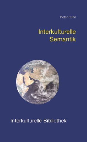 Interkulturelle Semantik Interkulturelle Bibliothek 38 German Edition Ebook Kuhn Peter Amazon In Kindle Store